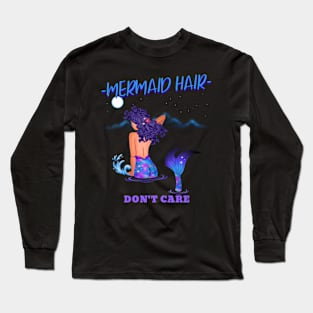 Mermaid Hair Don't Care Long Sleeve T-Shirt